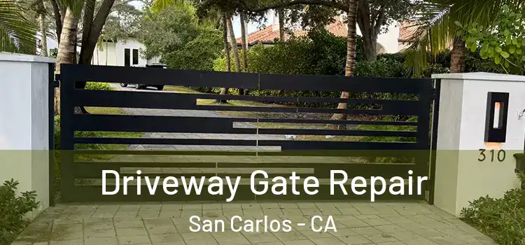 Driveway Gate Repair San Carlos - CA