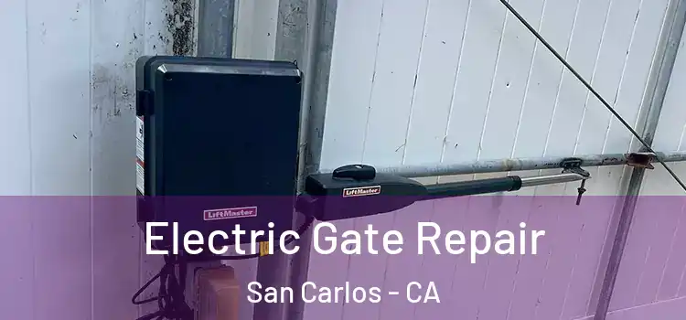 Electric Gate Repair San Carlos - CA