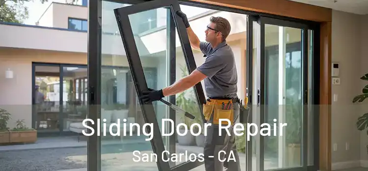 Sliding Door Repair San Carlos - CA